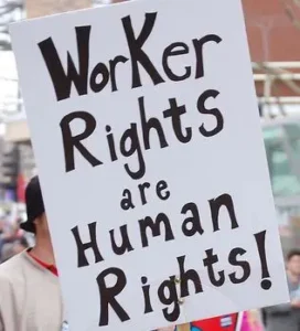 Workers rights are human rights.